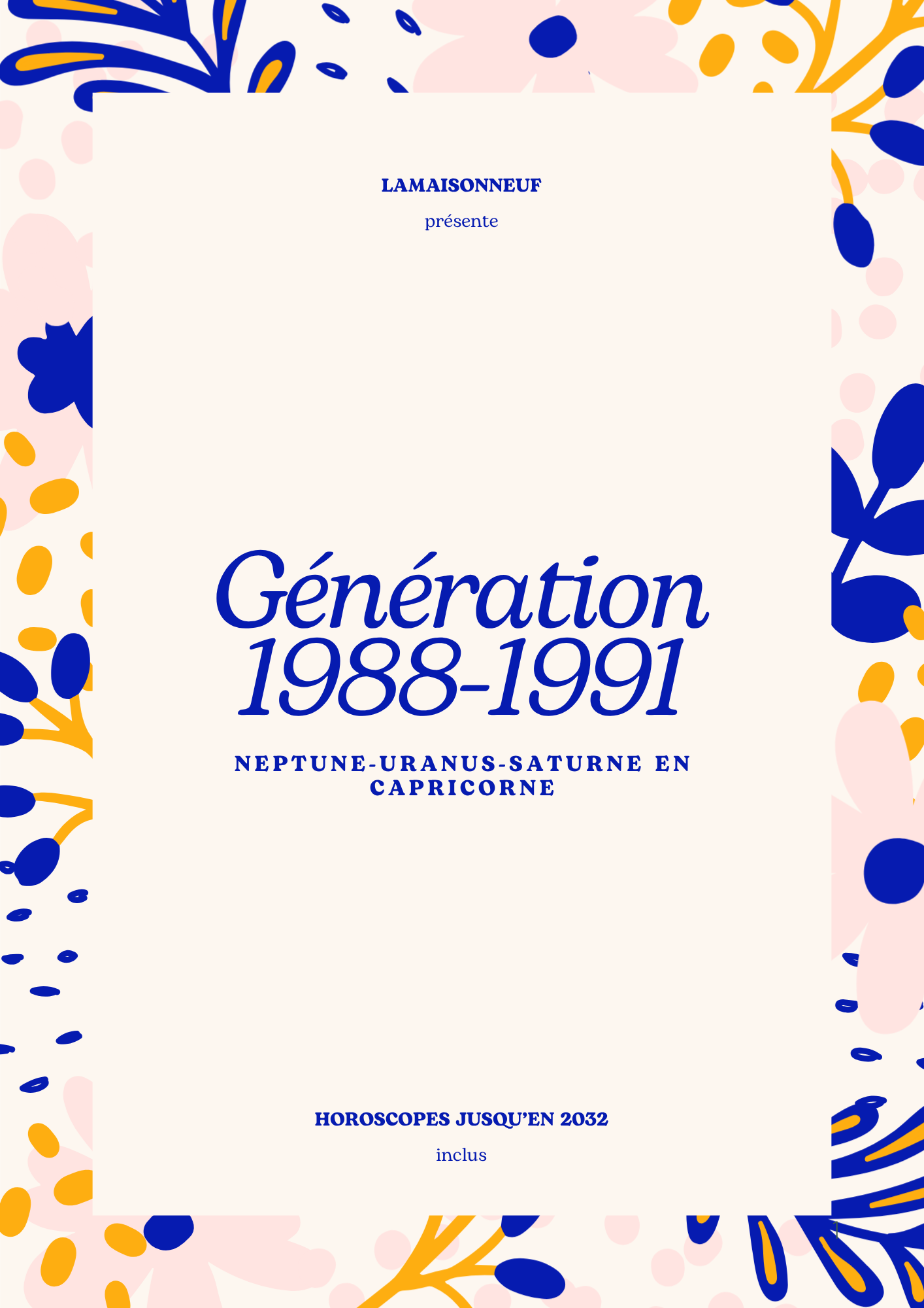 Génération Neptune-Uranus–Saturne en Capricorne (1988–1991)